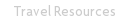 Travel Resources